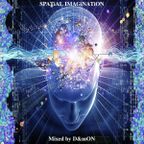 Spatial Imagination (Mixed by D&mON)
