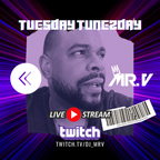 Tuesday TUNEZday with Mr. V | LIVE on Twitch.tv/DJ_MrV - Oct.12.2021