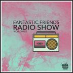 Fantastic Friends Radio Show w/ Sascha Sonido - 12.03.22