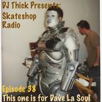 Skateshop Radio: Episode 38 - This One is For Dave La Soul
