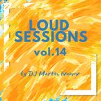 Loud Sessions №14 by DJ Martin Ivanov
