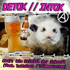 DETOX // INTOX #047: Die Stiefel der Zukunft (feat. lottalars / Trümmerratten)