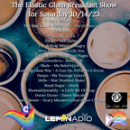 Elastic Glam Breakfast Show 10/14/23