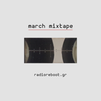 Radio Reboot: March '22 Mixtape