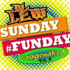 #ragenaked Series Vol. 2 Sunday Funday