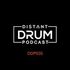 Distant Drum Podcast DDP035