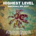 Root Block Sound - Highest Level Dancehall Mix 2017