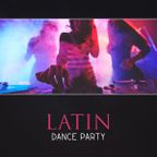 Latin Dance Mix - Calabria, Anthem, Conga, Danza Kuduro, Maggie, Mi Vida, Culo