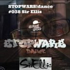 STOPWARS!dance #037 Sir Ellis