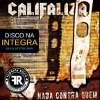 Disco na Integra - Califaliza | Nada contra Quem