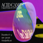 Acid Camp Takeover w/ One Child Policy - 12/18/20