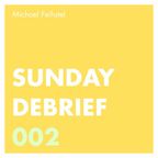 Sunday Debrief 002