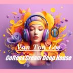 Van Ton Los-Coffee&Cream 74 Deep House