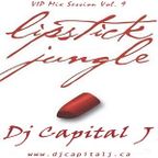 DJ CAPITAL J - LIPSTICK JUNGLE  [VIP BASS MIX #9]