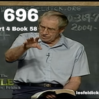 696 - Les Feldick Bible Study Lesson 3 - Part 4 - Book 58