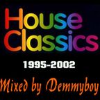 House Classics 1995-2002 - Mixed by Demmyboy