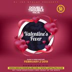 The Double Trouble Mixxtape 2019 Volume 34 Valentine's Fever Edition