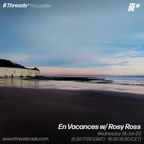 En Vacances w/ Rosy Ross (*The Ladder) - 18-Jan-23
