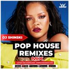 Best of Popular Pop House Remixes 2022 Mix  - Dj Shinski [Beyonce, Rihanna, Drake, Pepas, Ne-yo]