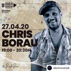 Chris Borau - STREAM 27|04/20 for @ELECTRONACLUB