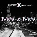 Back 2 Back [DnB / House / Urban / Bassline / Garage / RnB] - @Rhvthmz X @DJ DeeBee