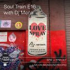 SOUL TRAIN E16 with DJ MENA - 22nd Aug, 2022