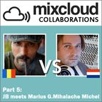 Mixcloud Collaborations Part 5: JB meets Marius G.Mihalache