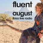 FLUENT SHOw AUGUST www.ibizaliveradio.com by Heather Femia
