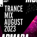 Armada Music Trance Mix - August 2023
