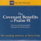 Terry Tripp - The Covenant Benefits of Psalm 91