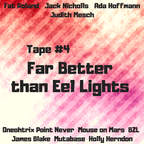 Tape #4: Far Better Than Eel Lights