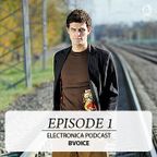 Electronica Podcast - Episode 1: Bvoice