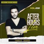 WELCOME TO MY HOUSE - AfterHours Live Vol.008