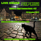 Paul Pilgrims House & Soul Connections #02 on Air for Live House 30 October 2022
