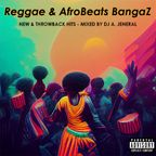 Afrobeats & Reggae BangaZ 2023, New & Throwback Hits -  Twitch Set by DJ A. Jeneral,