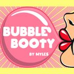 Myles - Bubble booty