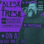 Blesk & Tresk Ep. 4 - Меня накрыло Новой Волной w/ Beetzung
