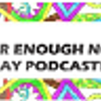 The Never Enough Notes Podcast April 2012!
