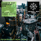 JACKED OUT SESSIONS 008// PC PAT & CLAUD SANTO
