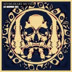 Atom Heart Mutha - Hard Rock Hell Radio - December 1st 2023