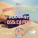 055: DJ Fitz Studio Mix - More Superior Wear Podcast