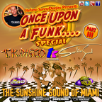 Once Upon A Funk #32 Special T.K.Records Part III 
