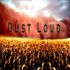 Dust Loud