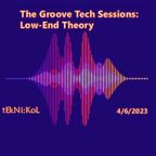 The Groove Tech Sessions: Low End Theory (4.6.2023).