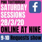 Pink Toothbrush Saturday Requests Show 28/3/2020