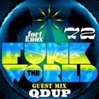 Qdup presents Funk The World 72