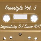 Legendary DJ Tanco NYC - Freestyle Vol. 3