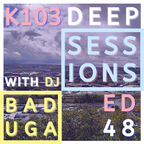 K103 Deep Sessions - 48