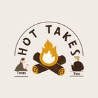 Hot Takes Times 2 Episode 4