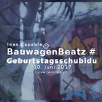 BauwagenBeatz #Geburtstagsschubidu * 10. Juni 2017